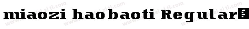 miaozi haobaoti Regular字体转换